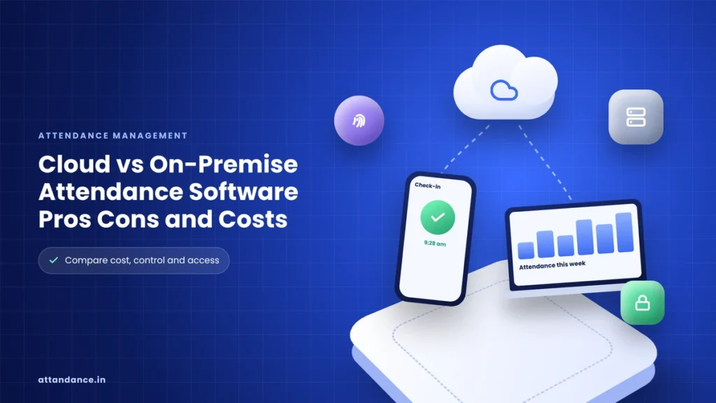 Cloud-vs-On-Premise-Attendance-Software-Pros-Cons-and-Costs