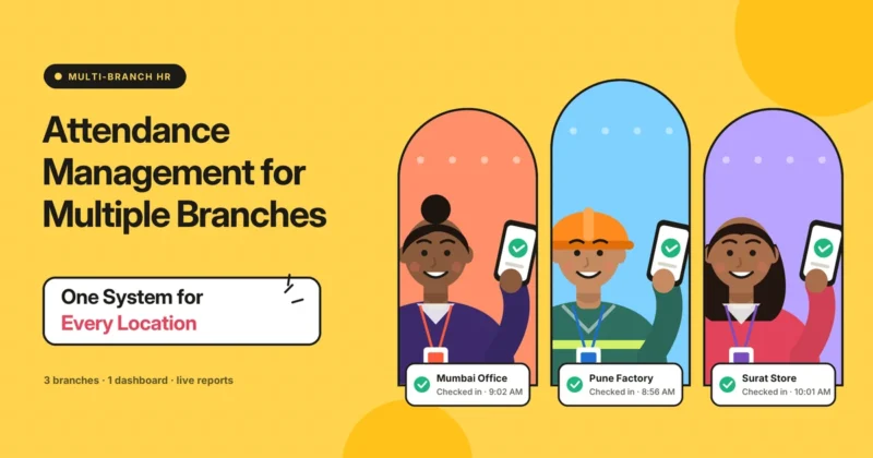 Attendance Management for Multiple Branches One System for Every Location