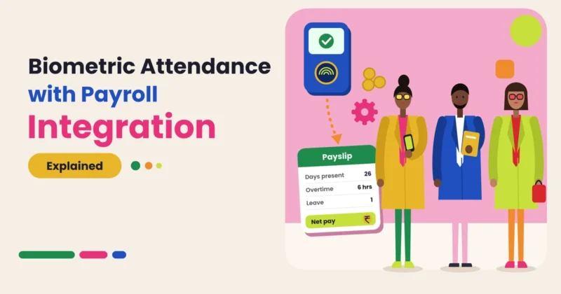 Biometric Attendance with Payroll Integration Explained